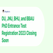 DU, JNU, BHU, and BBAU PhD Entrance Test 2023 Registration Deadline Extended till September 20; Check Details Here